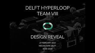 Delft Hyperloop VIII Design Reveal [upl. by Inah]