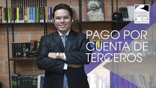 PAGO POR CUENTA DE TERCEROS  Romero Carreño amp CIA [upl. by Yanahs]