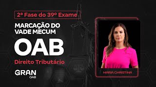 2ª Fase do 39º Exame da OAB  Marcação do Vade Mecum  Direito Tributário [upl. by Faires]