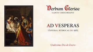 «Ad Vesperas» – Undécimo Día de Enero [upl. by Eanel]