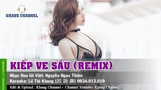 KHANG KARAOKE Kiếp Ve Sầu Remix [upl. by Sami]