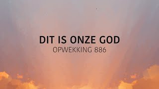 Opwekking 886  Dit is onze God lyric video [upl. by Hillard448]