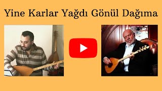 Yine Karlar Yağdı Gönül Dağıma [upl. by Bonine]