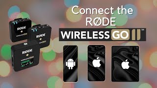 How to Connect Rode Wireless Go 2 to your phone [upl. by Yeltnarb]