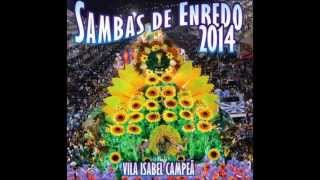 02  Samba Enredo Beija Flor de Nilópolis  Carnaval 2014 [upl. by Enala210]