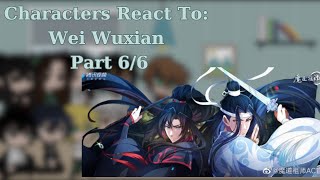 Characters React To Wei Wuxian Part 66 [upl. by Yeslek212]