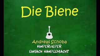 KINDERLIED Die Biene  Kindermusik  Kinderlieder einfach handgemacht  Bienenlied [upl. by Aret]