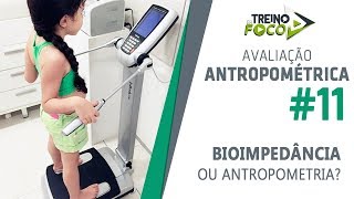 Bioimpedância ou Antropometria  Qual o Melhor  Avaliação Antropométrica 11 [upl. by Aneetsirhc]