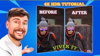 FREE FIRE 4K HDR QUALITY TUTORIAL BY Gamingboyvivek TO INCREASE VIDEO QUALITY 🤞😱🔥 [upl. by Modie645]