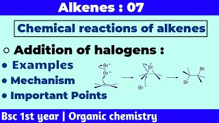 Chemical reactions of alkenes  Addition of halogens  Alkenes  Bsc 1st year organic chemistry [upl. by Ethbin]