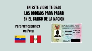 Codigos para pagar tramites en el Banco de la NacionAgencia virtual migracion Peru [upl. by Poler]