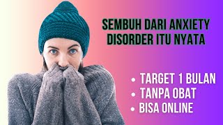 Sembuh dari Anxiety Disorder itu Nyata [upl. by Arok993]