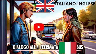 CONVERSAZIONE BASE INGLESEITALIANO  DIALOGO AMICHEVOLE ALLA FERMATA DELLAUTOBUS [upl. by Acinej264]