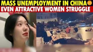 “I Can’t Hold On What Should I Do” Mass Unemployment in China Even Attractive Women Struggle [upl. by Halsted869]