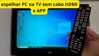 como espelhar a tela do pc na tv samsung sem cabo hdmi e app [upl. by Sirrom]