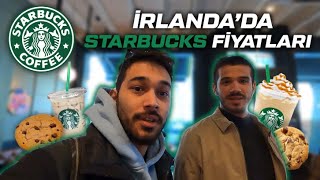 İRLANDADA STARBUCKS FİYATLARI BİR KAHVEYE NE KADAR ÖDEDİK starbucks dublin [upl. by Curley]