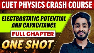 Electrostatic Potential amp Capacitance  FULL CHAPTER  Class 12th  CUET Crash Course [upl. by Artemisa999]