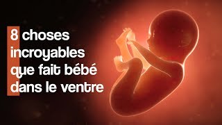 8 choses étonnantes que fait bébé dans le ventre [upl. by Hploda570]