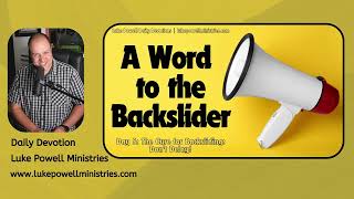 The Cure for Backsliding – Don’t Delay  A Word to Backsliders  Daily Devotional [upl. by Anigger855]