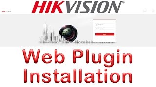 Install Web Plugin for Hikvision Devices [upl. by Adnaluoy]