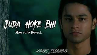 Aadat  Juda Hoke Bhi Slowed  Reverb  Atif Aslam  Hindi Lofi Song  Nickmusic [upl. by Carrick]