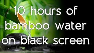 🎧 Bamboo water fountain sound on black screen dark screen high quality white noise ASMR [upl. by Redwine]