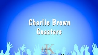 Charlie Brown  Coasters Karaoke Version [upl. by Heiner]