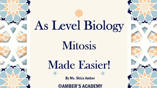 A Level Biology Mitosis Part 1  Cambridge 9700  Ms Shiza Amber [upl. by Richia]