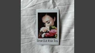 Grow Old With You [upl. by Sukin11]