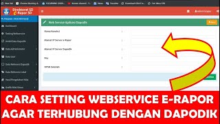 CARA SETTING WEBSERVICE ERAPOR SD 2022 AGAR TERHUBUNG APLIKASI DAPODIK 2023 [upl. by Ylurt]