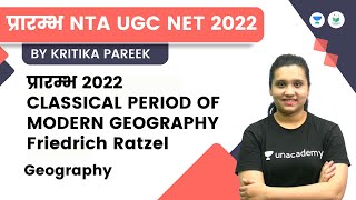 प्रारम्भ 2022  CLASSICAL PERIOD OF MODERN GEOGRAPHY  Friedrich Ratzel  JRF 2022  Kritika Pareek [upl. by Dinah]