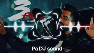 3 Peg Sharry Maan DJ sound banaa ke bin pack baliye [upl. by Abbi604]