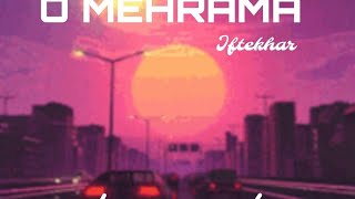 O mehrama lovely songiftekharbhuiyan01 [upl. by Perice]