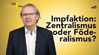 Corona Clip amp Klar Zentralismus oder Föderalismus Was hilft mehr bei der Impfaktion Klaus Poier [upl. by Berglund]