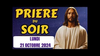 ✨Prière du Soir du Lundi 21Octobre 2024 Prières et Psaumes Quotidiens pour Bien Dormir [upl. by Gregg]