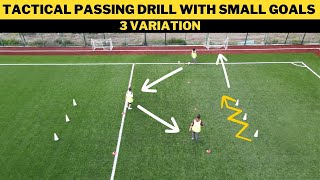 Tactical Passing Drill With Small Goals  3 Variation  FootballSoccer Training  U13 [upl. by Enyluqcaj]