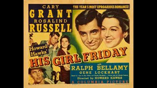 His Girl Friday 1940 Movie Cary Grant Rosalind Russel [upl. by Liana345]