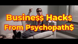 Business Hack from Psychopath [upl. by Docia]