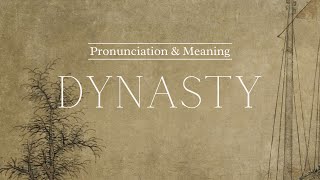 How to Pronounce Dynasty  British Pronunciation amp Meaning [upl. by Bryna]