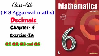 CLASS6TH MATHS CHAPTER 7  DECIMALS EXERCISE 7A  PART1  R S AGGARWAL MATHS [upl. by Onek]