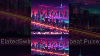 ElatedSwing833  Breakbeat Pulse Video [upl. by Olia908]