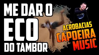 Dar o eco do Tambor Tim tim dom dom do berimbau  Capoeira Music  Acrobacias de Capoeira ECC [upl. by Marutani952]