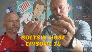 BOLTS N HOSE EPISODE 74 [upl. by Asillam]