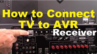 How to Connect a TV to AVR surround sound Receiver [upl. by Nrubyar171]