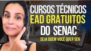 🚨CUROS TÉCNICOS EAD GRATUITOS DO SENAC EM 2023 MAIS DE 12000 VAGAS SENAC PSGCURSOS ONLINE GRATUITO [upl. by Aerdnael]