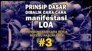 Cara Kerja Hukum Tarik Menarik  Law Of Attraction LOA  Part 3 [upl. by Nylrak]