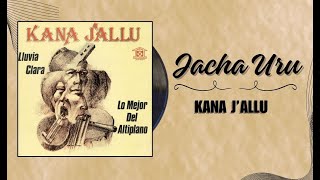 Jacha Uru  Kana Jallu [upl. by Naynek]