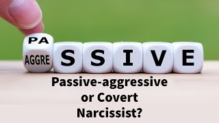 Passiveaggressive or Covert Narcissist [upl. by Eecyak]