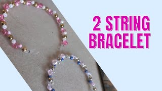 How to make a two string bracelet  Easy to follow tutorial [upl. by Annim]