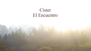 Documental Císter El Encuentro [upl. by Nasah844]